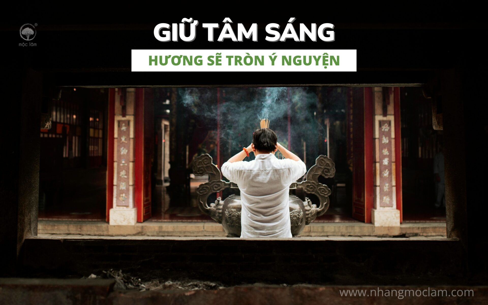 GIỮ TÂM SÁNG HƯƠNG SẼ TRÒN Ý NGUYỆN