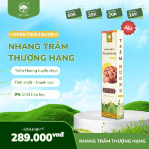 NHANG TRẦM HƯƠNG THƯỢNG HẠNG - DÒNG TUYỂN CHỌN CỦA NHANG MỘC LÂM