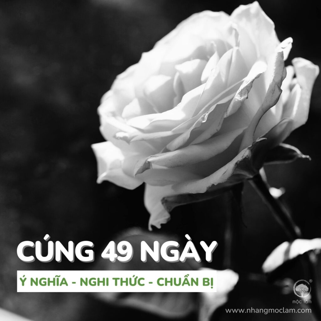 cách cúng 49 ngày cho người mất, ý nghĩa, nghi thức, chuẩn bị mâm cúng