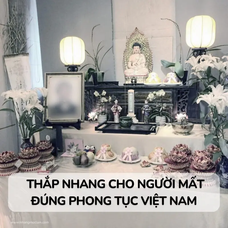Cách Thắp Nhang Cho Người Mới Mất Đúng Phong Tục Việt Nam