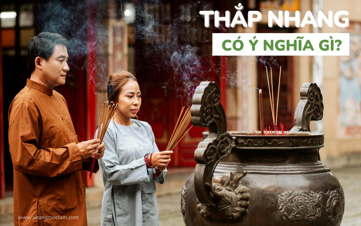 Thắp nhang có ý nghĩa gì? Tại sao phải thắp nhang?